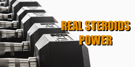 Real Steroids Power
